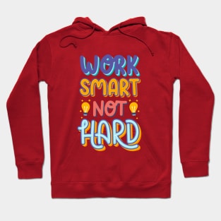 Work Smart Not Hard Hoodie